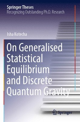 On Generalised Statistical Equilibrium and Discrete Quantum Gravity 1