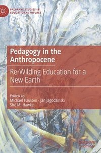 bokomslag Pedagogy in the Anthropocene