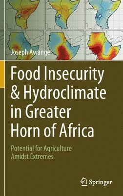 bokomslag Food Insecurity & Hydroclimate in Greater Horn of Africa