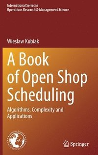 bokomslag A Book of Open Shop Scheduling