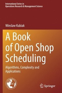 bokomslag A Book of Open Shop Scheduling