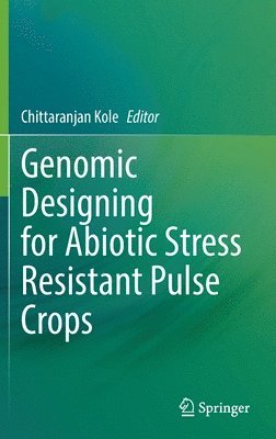 bokomslag Genomic Designing for Abiotic Stress Resistant Pulse Crops