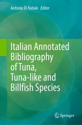 Italian Annotated Bibliography of Tuna, Tuna-like and Billfish Species 1