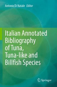 bokomslag Italian Annotated Bibliography of Tuna, Tuna-like and Billfish Species