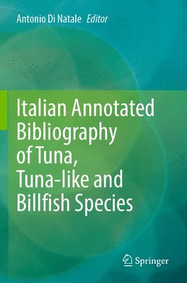 Italian Annotated Bibliography of Tuna, Tuna-like and Billfish Species 1