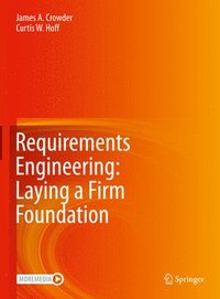 bokomslag Requirements Engineering: Laying a Firm Foundation