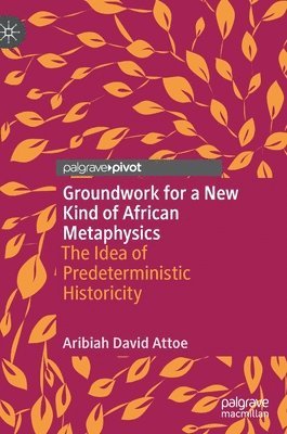 Groundwork for a New Kind of African Metaphysics 1