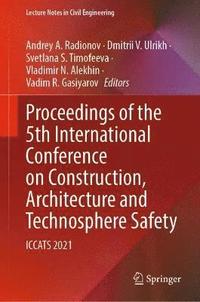 bokomslag Proceedings of the 5th International Conference on Construction, Architecture and Technosphere Safety