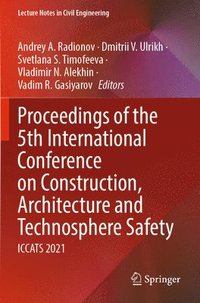 bokomslag Proceedings of the 5th International Conference on Construction, Architecture and Technosphere Safety