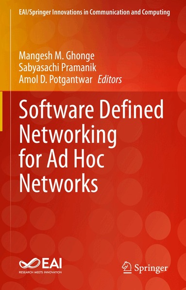 Mangesh M. Ghonge, Sabyasachi Pramanik, Amol D. Potgantwar - Software Defined Networking for Ad Hoc Networks, Inbunden