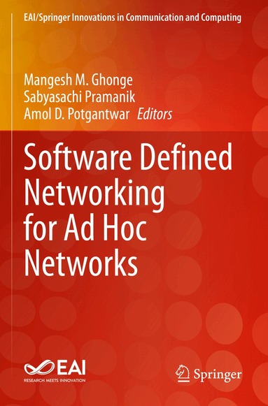 Mangesh M. Ghonge, Sabyasachi Pramanik, Amol D. Potgantwar - Software Defined Networking for Ad Hoc Networks, Häftad