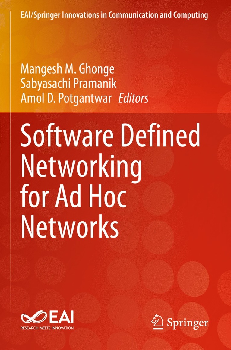 Mangesh M. Ghonge, Sabyasachi Pramanik, Amol D. Potgantwar - Software Defined Networking for Ad Hoc Networks, Häftad