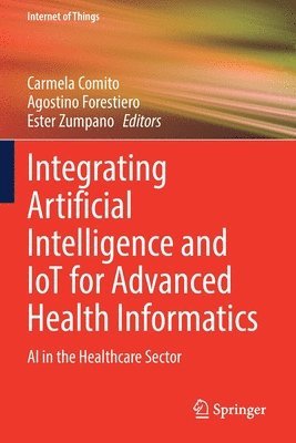 bokomslag Integrating Artificial Intelligence and IoT for Advanced Health Informatics