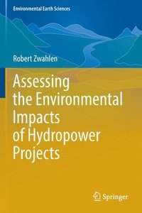 bokomslag Assessing the Environmental Impacts of Hydropower Projects