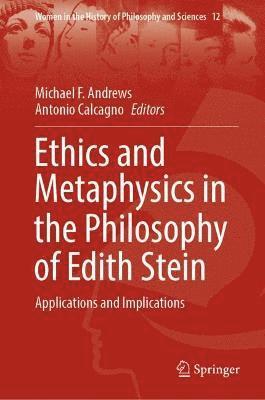 bokomslag Ethics and Metaphysics in the Philosophy of Edith Stein