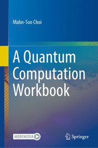 bokomslag A Quantum Computation Workbook