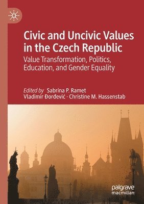 Civic and Uncivic Values in the Czech Republic 1