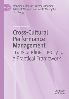 Mahmoud Moussa, Thomas Doumani, Adela McMurray, Nuttawuth Muenjohn, Ling Deng - Cross-Cultural Performance Management, Häftad