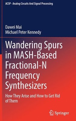 Wandering Spurs in MASH-Based Fractional-N Frequency Synthesizers 1