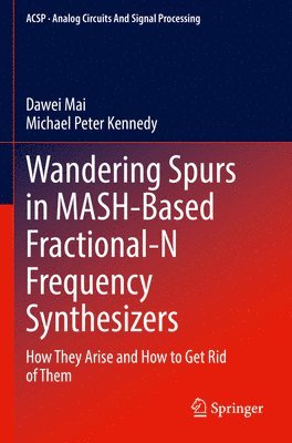 Wandering Spurs in MASH-Based Fractional-N Frequency Synthesizers 1