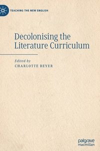 bokomslag Decolonising the Literature Curriculum