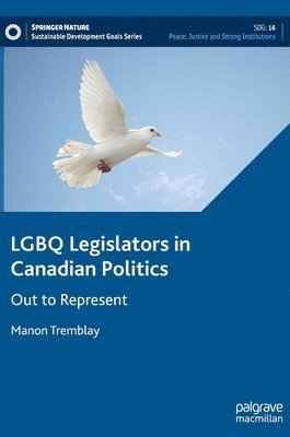 bokomslag LGBQ Legislators in Canadian Politics