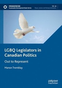 bokomslag LGBQ Legislators in Canadian Politics
