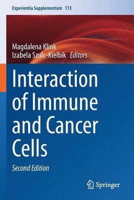Magdalena Klink, Izabela Szulc-Kielbik - Interaction of Immune and Cancer Cells, Häftad
