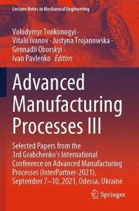 bokomslag Advanced Manufacturing Processes III