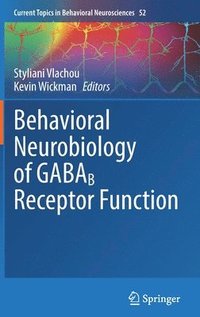 bokomslag Behavioral Neurobiology of GABAB Receptor Function