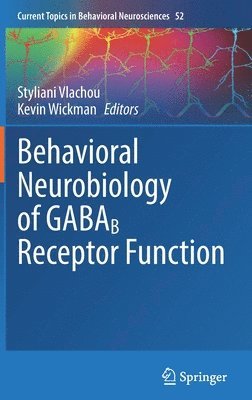 Behavioral Neurobiology of GABAB Receptor Function 1