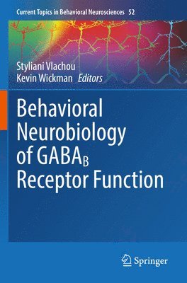 bokomslag Behavioral Neurobiology of GABAB Receptor Function