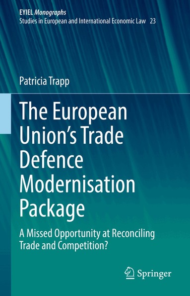 Patricia Trapp - European Union’s Trade Defence Modernisation Package, Inbunden