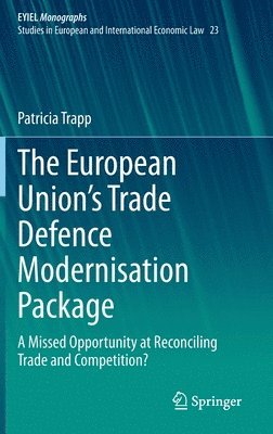 The European Unions Trade Defence Modernisation Package 1