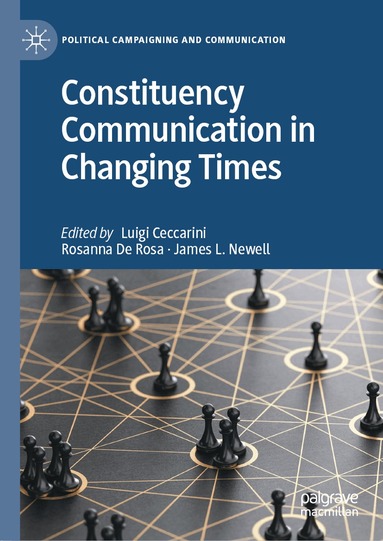 Luigi Ceccarini, Rosanna De Rosa, James L. Newell - Constituency Communication in Changing Times, Inbunden