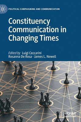 Luigi Ceccarini, Rosanna De Rosa, James L. Newell, Rosanna de Rosa - Constituency Communication in Changing Times, Inbunden