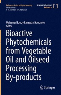 bokomslag Bioactive Phytochemicals from Vegetable Oil and Oilseed Processing By-products