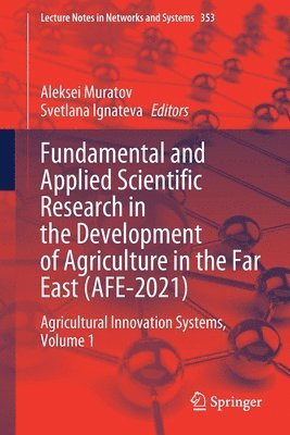 Fundamental and Applied Scientific Research in the Development of Agriculture in the Far East (AFE-2021) 1