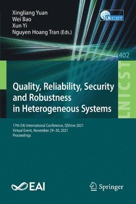 Quality, Reliability, Security and Robustness in Heterogeneous Systems 1