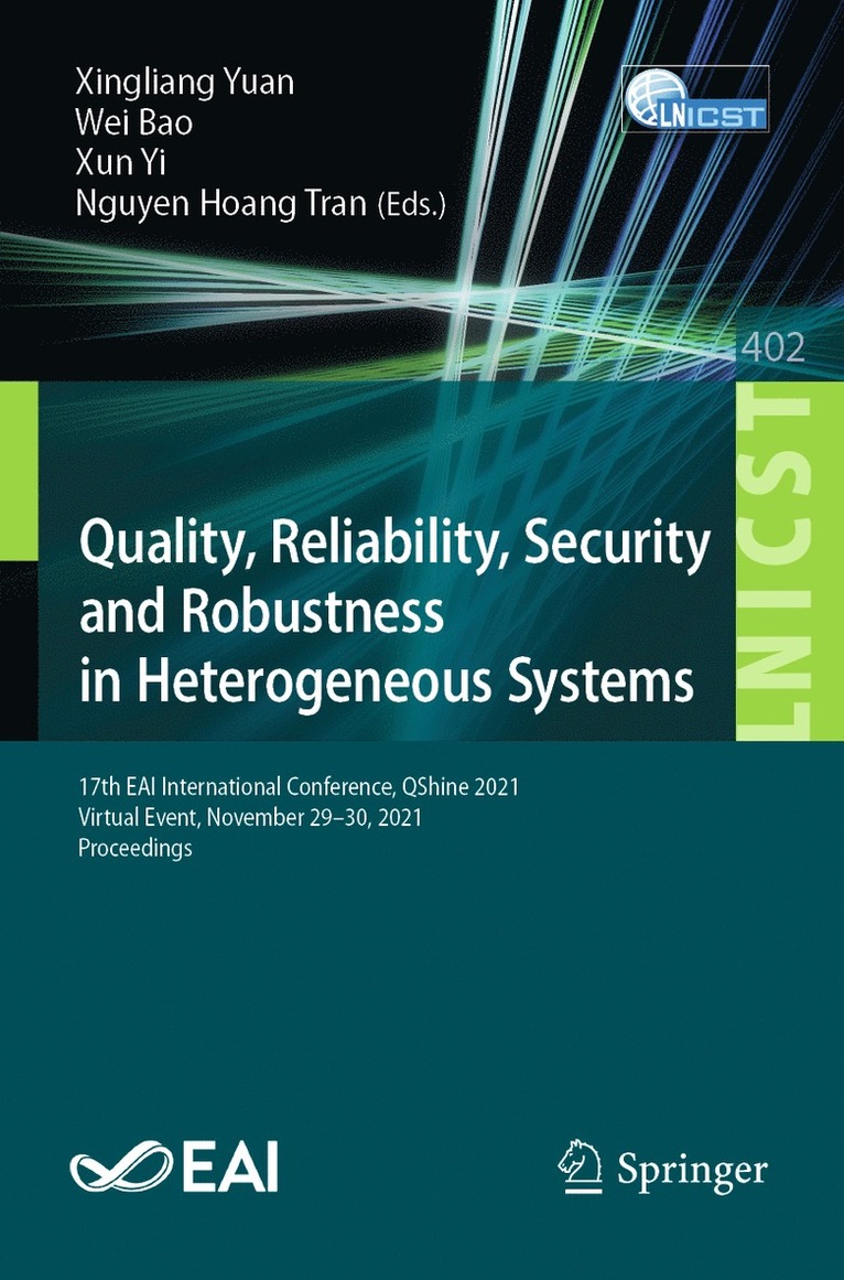 Xingliang Yuan, Wei Bao, Xun Yi, Nguyen Hoang Tran - Quality, Reliability, Security and Robustness in Heterogeneous Systems, Häftad