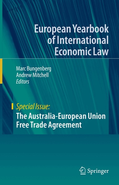 Marc Bungenberg, Andrew Mitchell - Australia-European Union Free Trade Agreement, Inbunden