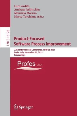 Luca Ardito, Andreas Jedlitschka, Maurizio Morisio, Marco Torchiano - Product-Focused Software Process Improvement, Häftad