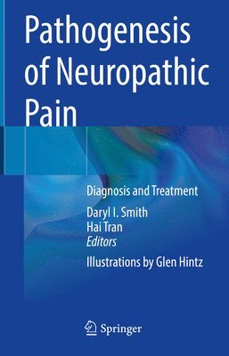 Daryl I. Smith, Hai Tran - Pathogenesis of Neuropathic Pain, Inbunden
