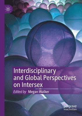 bokomslag Interdisciplinary and Global Perspectives on Intersex