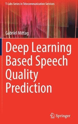 Deep Learning Based Speech Quality Prediction 1