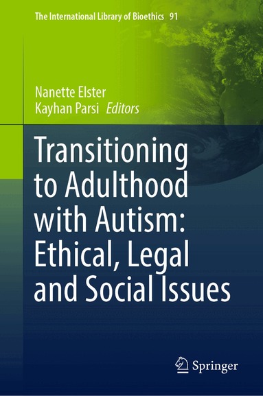 Nanette Elster, Kayhan Parsi - Transitioning to Adulthood with Autism: Ethical, Legal and Social Issues, Inbunden