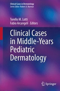 bokomslag Clinical Cases in Middle-Years Pediatric Dermatology