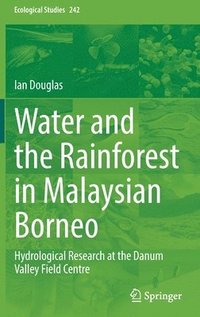 bokomslag Water and the Rainforest in Malaysian Borneo