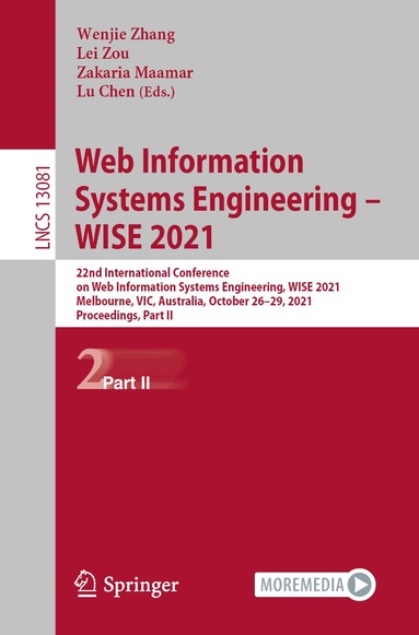 Wenjie Zhang, Lei Zou, Zakaria Maamar, Lu Chen - Web Information Systems Engineering – WISE 2021, Häftad