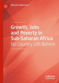 bokomslag Growth, Jobs and Poverty in Sub-Saharan Africa